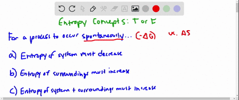 for-a-process-to-occur-spontaneously-a-the-entropy-of-the-system-must-increase-b-the-entropy-of-th-2