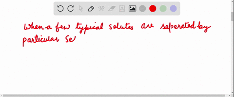 when-a-few-typical-solutes-are-separated-by-a-particular-selective-membrane-such-as-protein-partic-4
