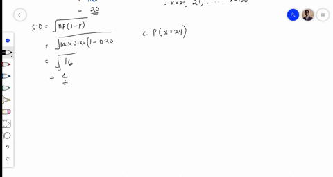 a-binomial-probability-distribution-has-p20-and-n100-a-what-are-the-mean-and-standard-deviation-b-is
