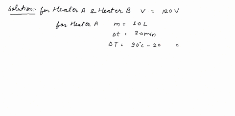 two-immersion-heaters-a-and-b-are-both-connected-to-a-120-mathrmv-supply-heater-a-can-raise-the-te-2