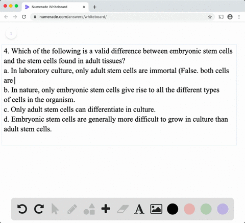 which-of-the-following-is-a-valid-difference-between-embryonic-stem-cells-and-the-stem-cells-found-2