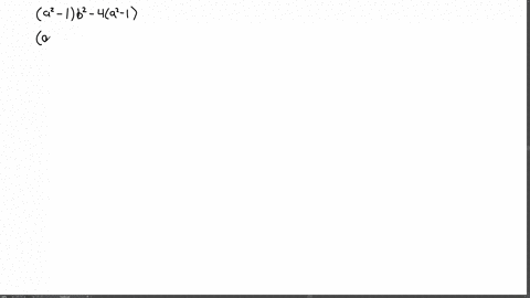 factor-the-expression-completely-lefta2-1right-b2-4lefta2-1right-2