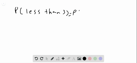 a-die-is-rolled-find-each-probability-ptext-less-than-3