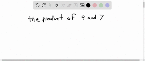in-the-following-exercises-translate-the-phrases-into-algebraic-expressions-the-product-of-9-and-7