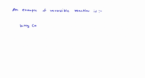 an-example-of-a-reversible-reaction-is-a-mathrmkno_3-aq-mathrmnaclmathrmaqmathrmkclmathrmaqmathrmnan