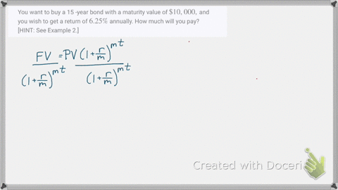 you-want-to-buy-a-15-year-bond-with-a-maturity-value-of-10000-and-you-wish-to-get-a-return-of-625-an