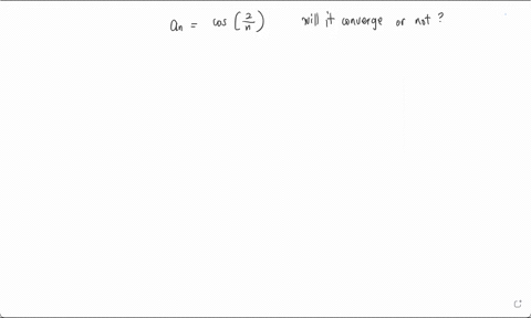 determine-whether-the-sequence-converges-or-diverges-if-it-converges-find-the-limit-a_ncos-2-n