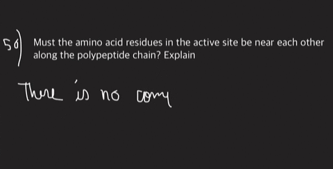must-the-amino-acid-residues-in-the-active-site-be-near-each-other-along-the-polypeptide-chain-expla