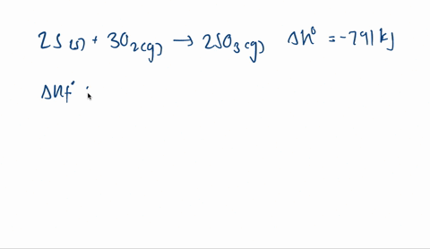 consider-this-thermochemical-expression-2-mathrmsmathrms3-mathrmo_2mathrmg-longrightarrow-2-mathrmso