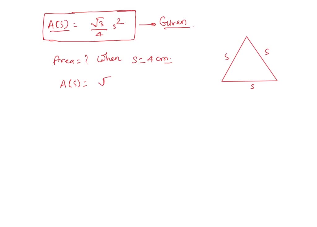 SOLVED:The Function A Described By A(s)=(√(3))/(4) S^2 Gives The Area ...