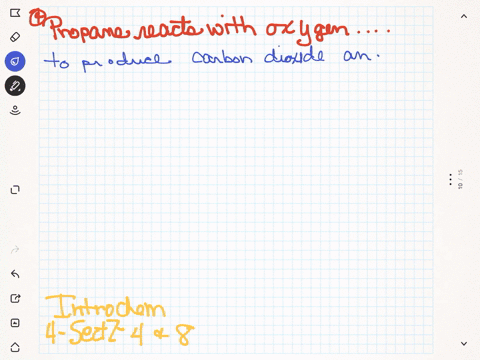 from-the-statement-propane-reacts-with-oxygen-to-produce-carbon-dioxide-and-water-identify-the-react