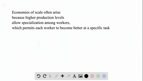 if-a-higher-level-of-production-allows-workers-to-specialize-in-particular-tasks-a-firm-will-likely-