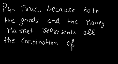 there-is-only-one-combination-of-income-and-the-rate-of-interest-at-which-both-the-goods-and-the-mon