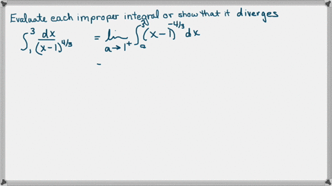 evaluate-each-improper-integral-or-show-that-it-diverges-int_13-fracd-xx-14-3