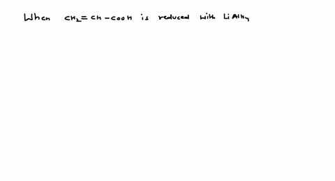 when-mathrmch_2mathrmch-mathrmcooh-is-reduced-with-mathrmlialh_4-the-compound-obtained-will-be-a-m-2