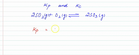 2-mathrmso_2mathrmgmathrmo_2mathrmg-rightleftharpoons-2-mathrmso_3mathrmg-in-the-above-reaction-k_p-