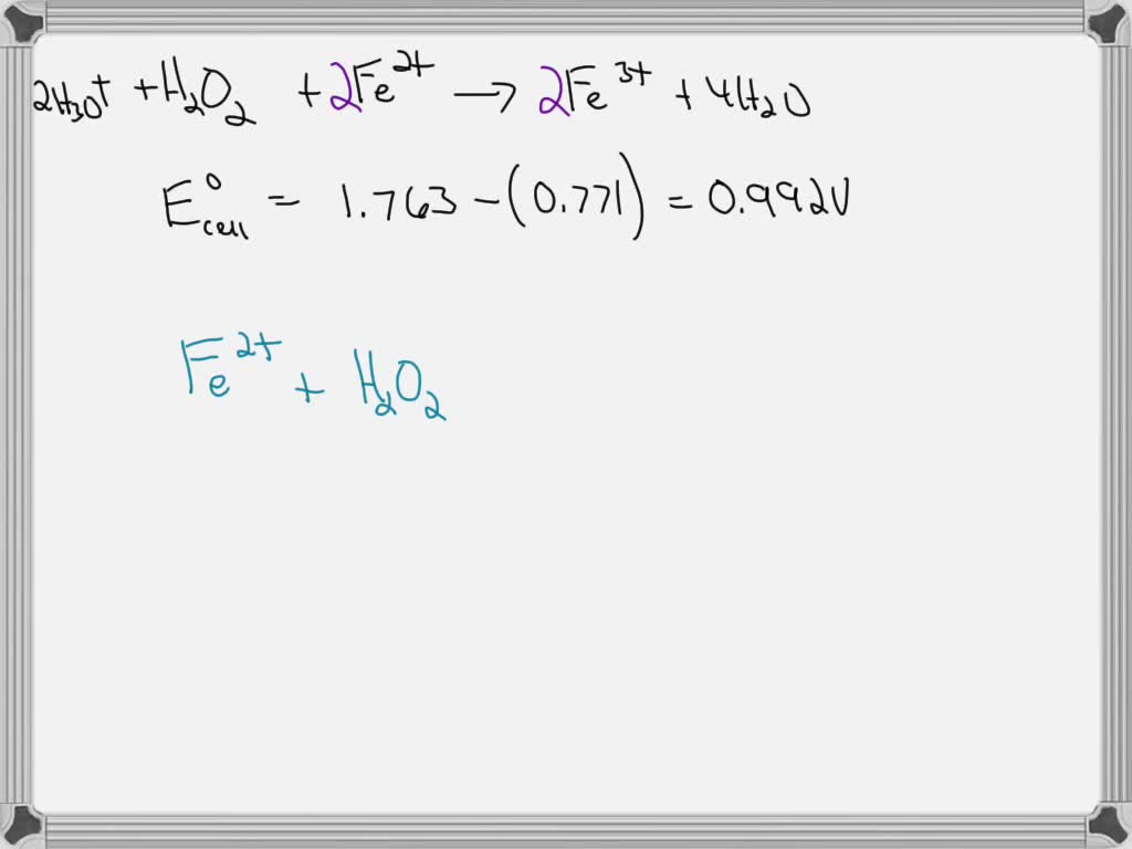 ⏩SOLVED:If H2 O2 is mixed with Fe^2+, which reaction is more likely ...