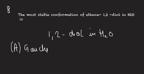the-most-stable-conformation-of-ethane-12-diol-in-mathrmh_2-mathrmo-is-a-gauche-b-anti-c-eclipsed-d-