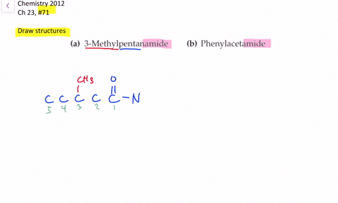 draw-structures-corresponding-to-the-following-iupac-names-a-3-methylpentanamide-b-phenylacetamide