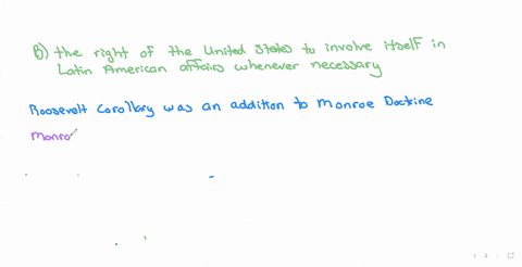 with-the-roosevelt-corollary-roosevelt-sought-to-establish-a-the-consequences-for-any-european-natio