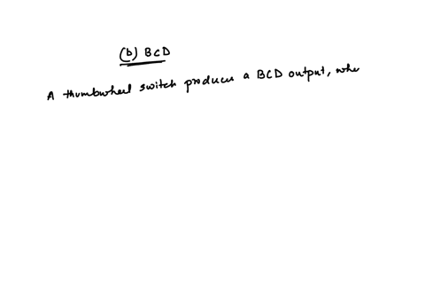 a-thumbwheel-switch-produces-a-____________-output-that-corresponds-to-its-decimal-digit-position-a