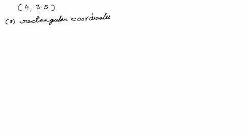 plotting-a-point-plot-the-point-435-when-the-point-is-given-in-a-rectangular-coordinates-b-polar-coo