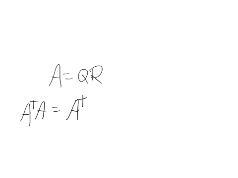 if-aq-r-is-a-q-r-factorization-what-is-the-relationship-between-at-a-and-rt-r-2