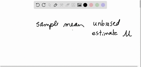 what-does-it-mean-when-we-say-that-the-sample-mean-is-an-unbiased-estimator-or-that-the-sample-mean-