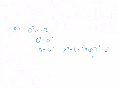 a-show-that-the-inverse-of-an-orthogonal-matrix-is-orthogonal-hint-let-a-mathrmo-1-from-92-write-the