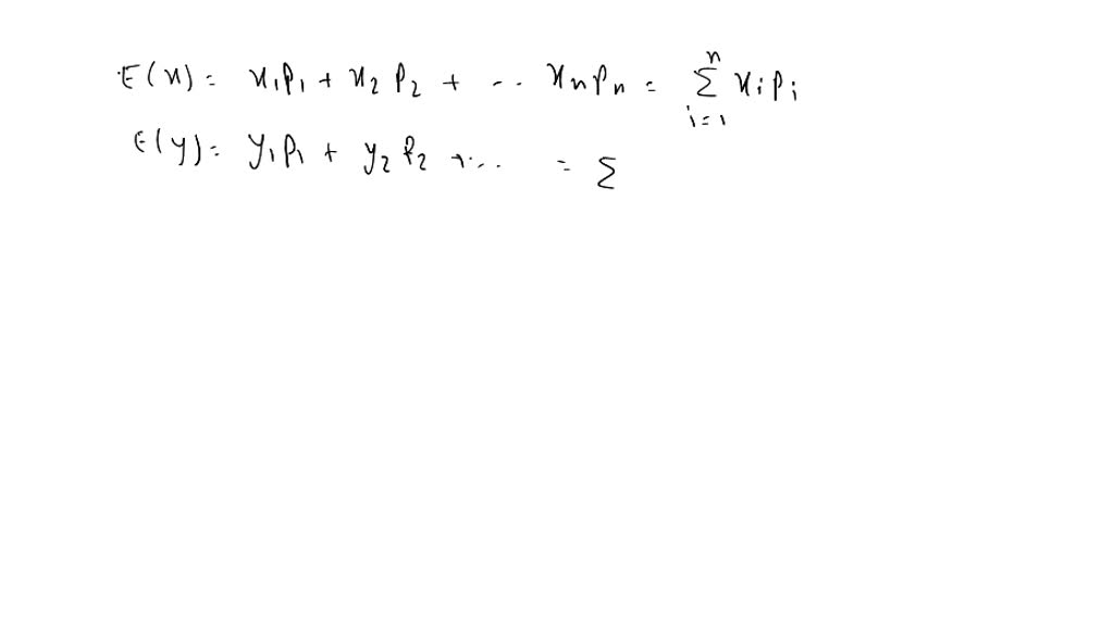 SOLVED:Show that the expectation of the sum of two random variables ...
