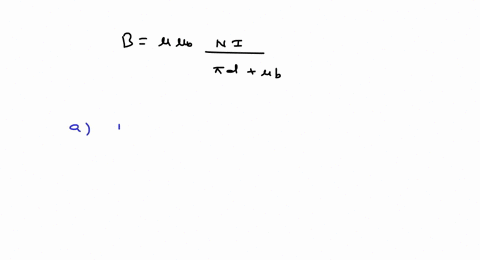 from-oint-quad-vech-cdot-d-vecrn-i-h-cdot-pi-dfracbmu_0-cdot-b-approx-n-idb-also-bmu-mu_0-h-thus-hfr