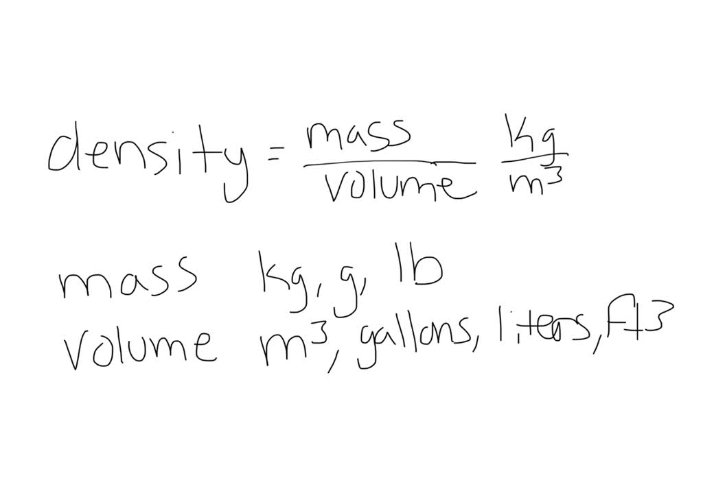 SOLVED Mass Divided By Volume Is The Formula For Which Physical Property 