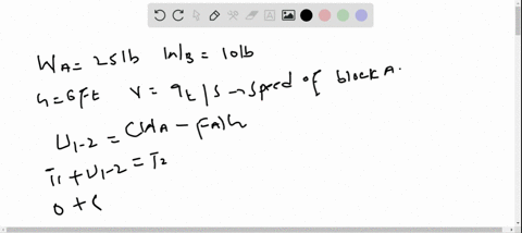 blocks-a-and-b-weigh-25-lb-and-10-lb-respectively-and-they-are-both-at-a-height-6-ft-above-the-groun