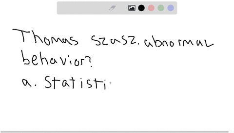according-to-thomas-5-zasz-abnormal-behavior-usually-involves-a-behavior-that-is-statistically-unusu