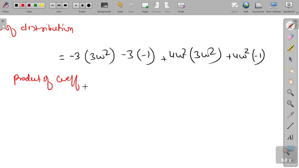 SOLVED:Perform The Indicated Multiplications. (-3+4 W^2)(3 W^2-1)