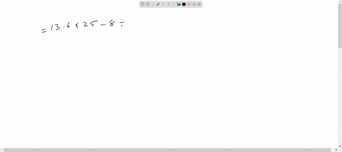 evaluate-each-of-the-following-i-to-4-sig-fig-and-ii-to-3-mathrmdp-a-13-6-times-25-8-div-4-cdot-2-b-