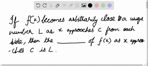 fill-in-the-blanks-if-fx-becomes-arbitrarily-close-to-a-unique-number-l-as-x-approaches-c-from-eithe