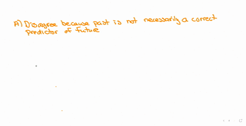 do-you-agree-or-disagree-with-the-following-statements-explain-a-the-best-forecast-of-future-returns