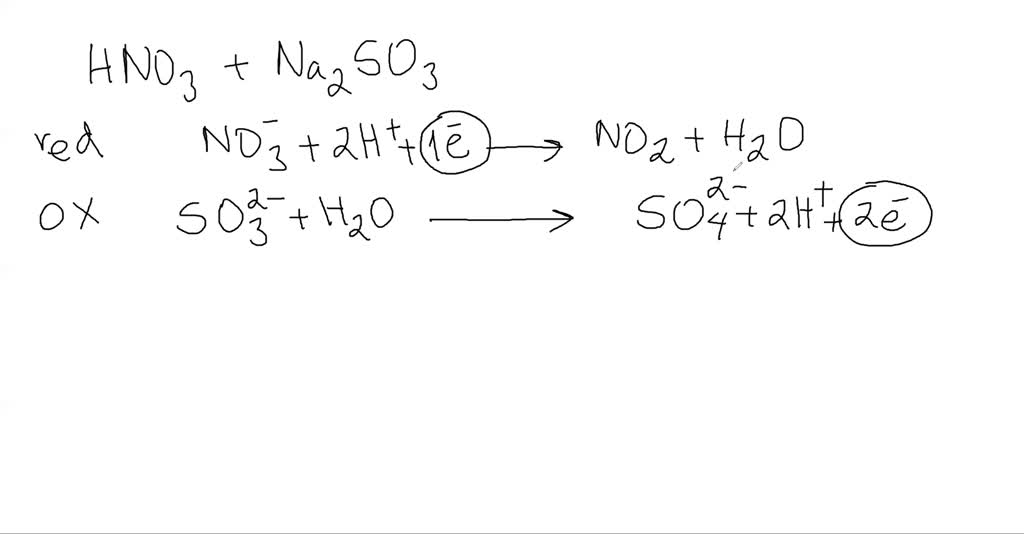 Solved Write A Balanced Equation For The Reaction Between Nitric Acid And Sodium Sulfite