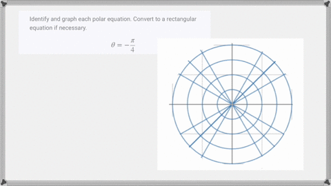 identify-and-graph-each-polar-equation-convert-to-a-rectangular-equation-if-necessary-theta-fracpi4