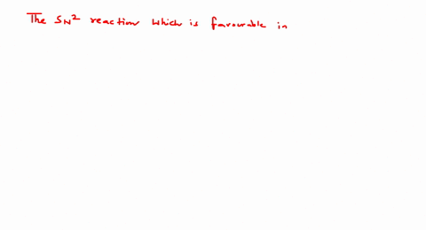 identify-mathrms_mathrmn-2-reaction-which-is-favourable-in-a-polar-protic-medium