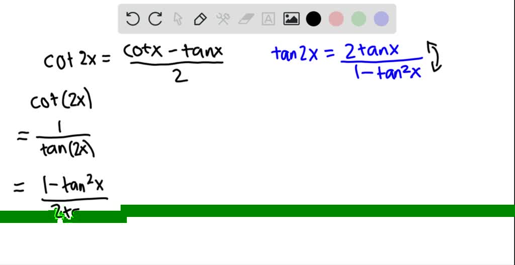 SOLVEDVerify the identities in Problems 2946. cot2 x=(cotxtanx)/(2)