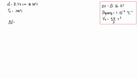 Solved Ii An Aluminum Sphere Is 8 75 Cm In Diameter What Will Be Its Change In Volume If It Is Heated From 30 Ci