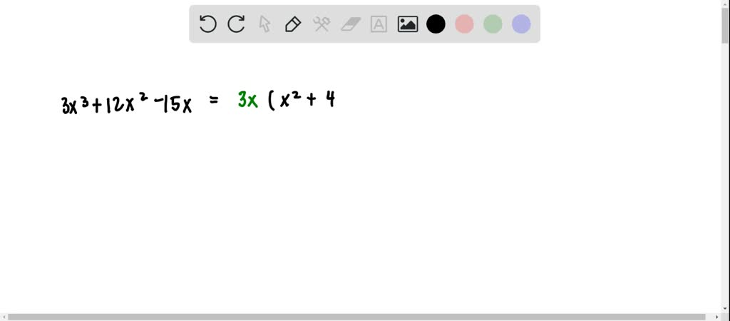 SOLVED:Factor the expression completely. 3 x^3+12 x^2-15 x