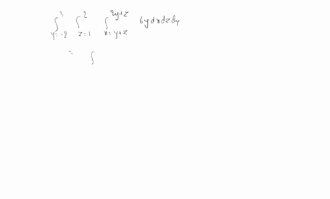 evaluate-the-triple-integrals-int_y-23-int_x-12-int_xyz2-yz-6-y-d-x-d-z-d-y