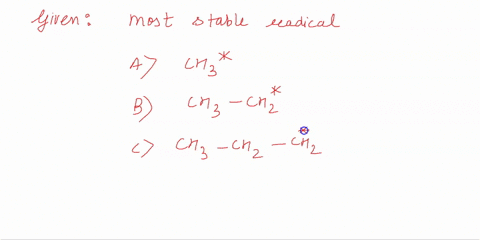 the-most-stable-radical-is-a-mathrmch_3-b-mathrmch_3-mathrmch_2-c-mathrmch_3-mathrmch_2-mathrmch_2-d