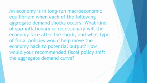 an-economy-is-in-long-run-macroeconomic-equilibrium-when-each-of-the-following-aggregate-demand-sh-3