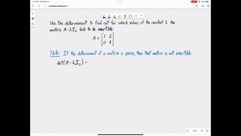 use-the-determinant-to-find-out-for-which-values-of-the-constant-lambda-the-matrix-a-lambda-i_n-fa-9