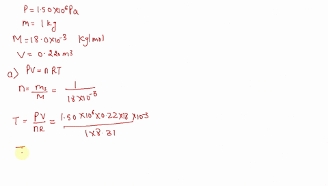 a-use-the-ideal-gas-equation-to-estimate-the-temperature-at-which-100-mathrmkg-of-steam-molar-mass-m