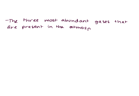 what-are-the-three-most-abundant-gases-in-the-atmosphere-are-any-of-these-greenhouse-gases-2